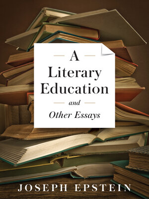 cover image of A Literary Education and Other Essays
